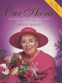 Our Thora: Celebrating the First Lady of Showbusiness