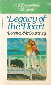 Legacy of the Heart (Candlelight Romance, No 546)