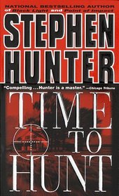Time to Hunt (Bob Lee Swagger, Bk 3)