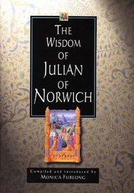 The Wisdom of Julian of Norwich (The Wisdom Of... Series)