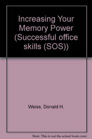 Increase Your Memory Power (Successful office skills (SOS))