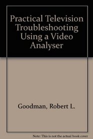 Practical TV troubleshooting using a video analyzer