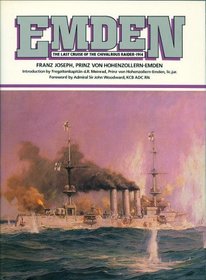 Emden - the Last Cruise of the Chivalrous Raider 1914