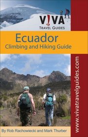 Ecuador: Climbing and Hiking Guide (Viva Travel Guides)