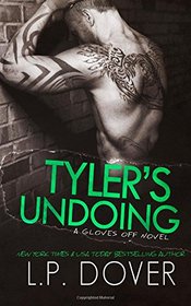 Tyler's Undoing (Gloves Off ) (Volume 3)