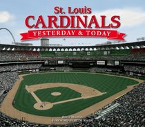 St. Louis Cardinals: Yesterday & Today