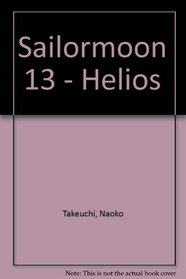 Sailormoon 13: Helios (Paperback) (Spanish Edition)