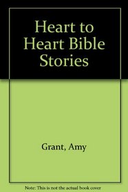 Heart to Heart Bible Stories