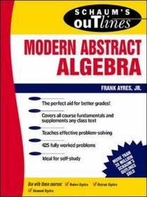 Schaum's Outline of Modern Abstract Algebra (Schaum's)