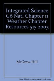 Integrated Science G6 Natl Chapter 11 Weather Chapter Resources 515 2003