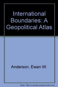 International Boundaries: A Geopolitical Atlas