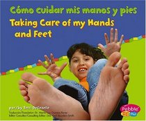 Como cuidar mis manos y pies / Taking Care of My Hands and Feet (Cuido mi salud / Keeping Healthy)