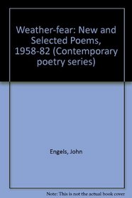 Weather-Fear: New and Selected Poems, 1958-1982
