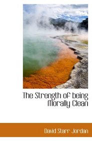 The Strength of being Morally Clean