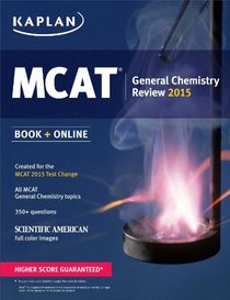 Kaplan MCAT General Chemistry Review: Created for MCAT 2015