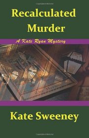 Recalculated Murder (Kate Ryan Mysteries) (Volume 9)
