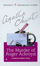 The Murder of Roger Ackroyd (Hercule Poirot, Bk 4)