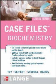 Case Files: Biochemistry: Second Edition (Lange Case Files)