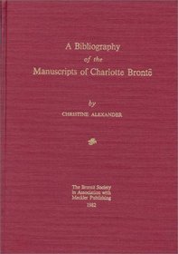 A Bibliography of the Manuscripts of Charolette Bronte