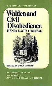 Walden and Civil Disobedience: A Norton Critical Edition