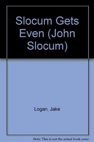 Slocum Gets Even (Slocum Series #60)