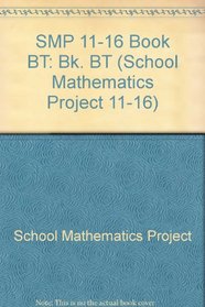 SMP 11-16 Book BT (School Mathematics Project 11-16)