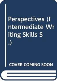 Perspectives (Intermediate Writing Skills)