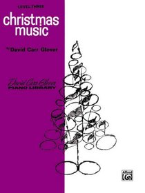 Christmas Music (David Carr Glover Piano Library)