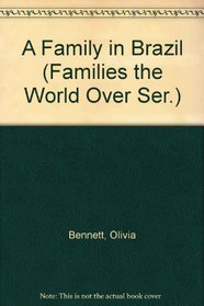 A Family in Brazil (Families the World Over Ser.)
