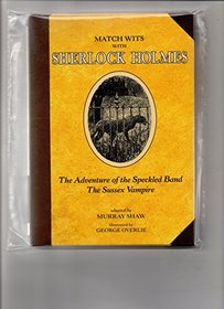 Sherlock Holmes: The Adventures of the Speckled Band (Match Wits: the Adventure of Thespeckled Band: the Sussex Vampire)