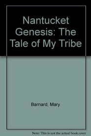 Nantucket Genesis: The Tale of My Tribe