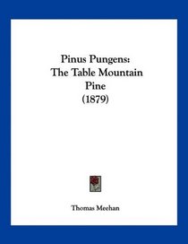 Pinus Pungens: The Table Mountain Pine (1879)