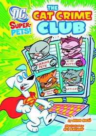 The Cat Crime Club (Dc Super-Pets!)