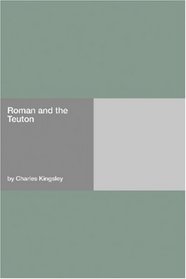 Roman and the Teuton