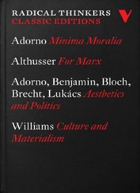 Radical Thinkers Classics: Minima Moralia, Culture and Materialism, For Marx, Aesthetics and Politics (Shrinkwrapped Set)  (Vol. 1-4)  (Radical Thinkers Classics)