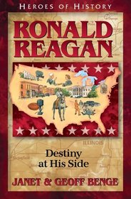 Ronald Reagan: Destiny at His Side (Heroes of History)