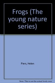 Frogs (The young nature series)