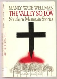 Valley So Low: Southern Mountain Stories