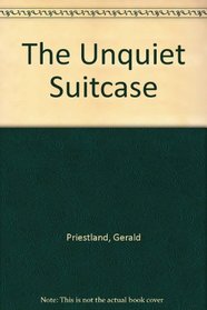 The Unquiet Suitcase