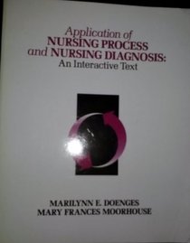 Application of Nursing Process and Nursing Diagnosis: An Interactive Text