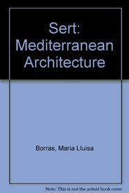 Sert: Mediterranean Architecture