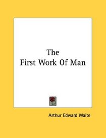 The First Work Of Man