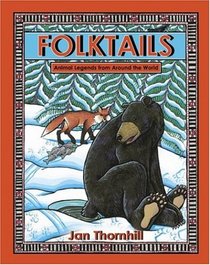 Folktails: Animal Legends from Around the World