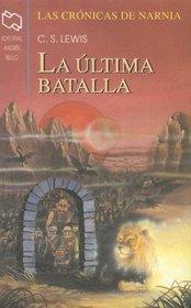 Cronicas de Narnia 7 - La Ultima Batalla
