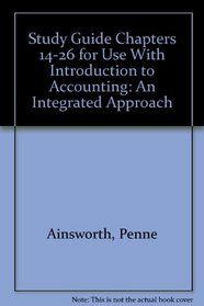 Study Guide Volume 2 Chapters 14-26 for use with Introduction to Accounting: An Integrated Approach