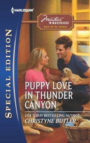Puppy Love in Thunder Canyon (Montana Mavericks: Back in the Saddle, Bk 2) (Harlequin Special Edition, No 2203)