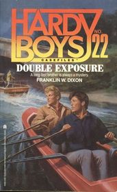 Double Exposure (Hardy Boys Casefiles, No 22)