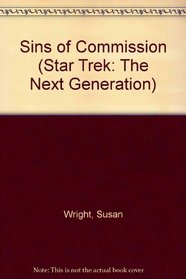 Star Trek the Next Generation: Sins of Commission