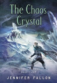 The Chaos Crystal (Tide Lords, Bk 4)