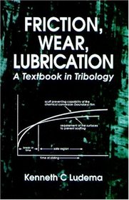 Friction Wear Lubrication: A Textbook in Tribology